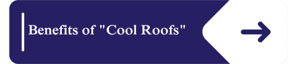 Benefits of &quot;Cool Roofs&quot;