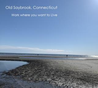 Old Saybrook - Work where you want to Live